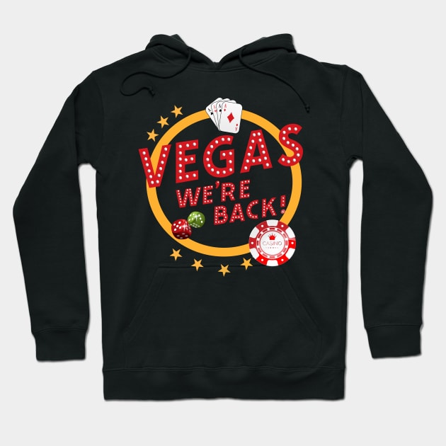 vegas we're back..Las Vegas vacation matching Hoodie by DODG99